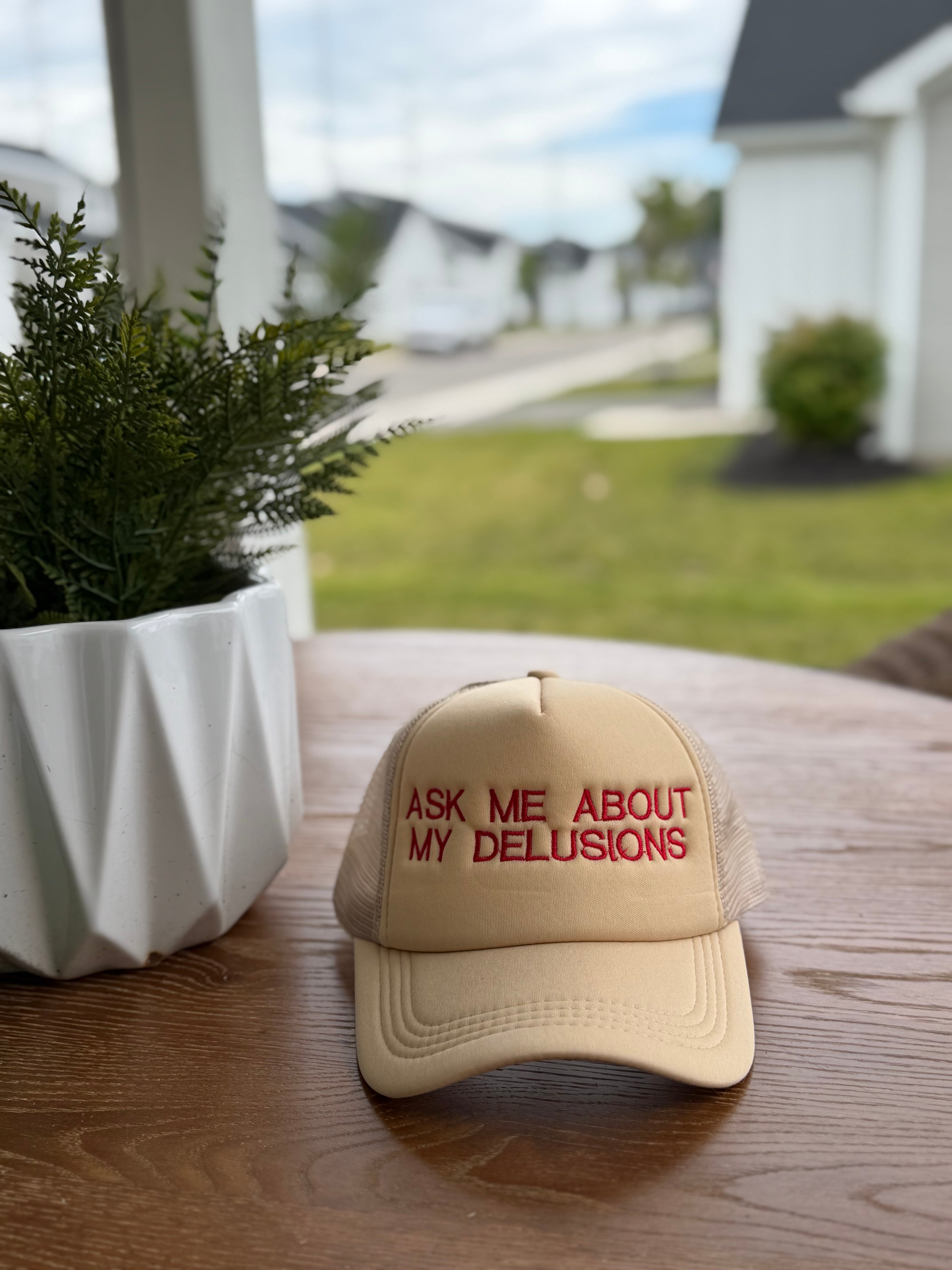 “Ask Me About My Delusions” Embroidered Hat | Adjustable Snapback Hat | Trendy Graphic Hat